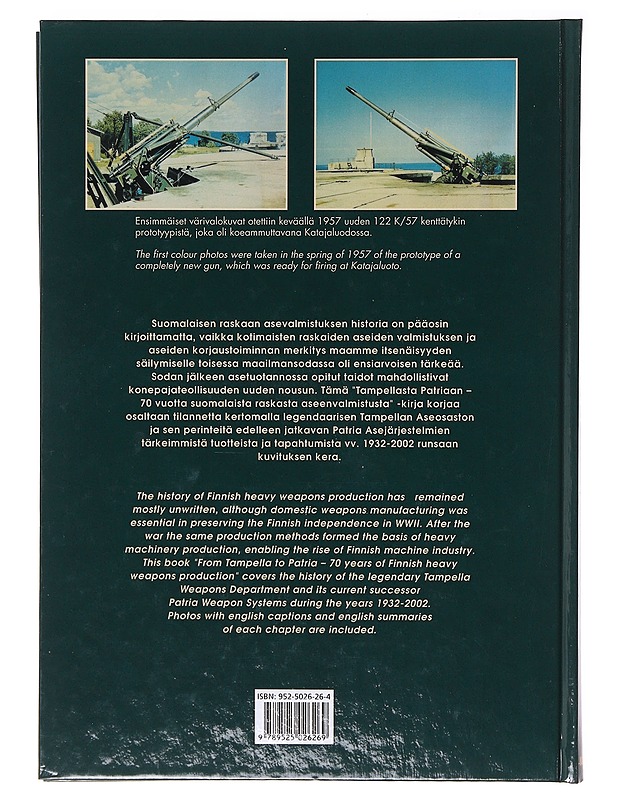 Tampellasta Patriaan / 70 vuotta suomalaista raskasta aseenvalmistusta = From Tampella to Patria : 70 years of Finnish heavy weapons production - Toivonen, Vesa - Historiakirjat - 10105636635 - 1