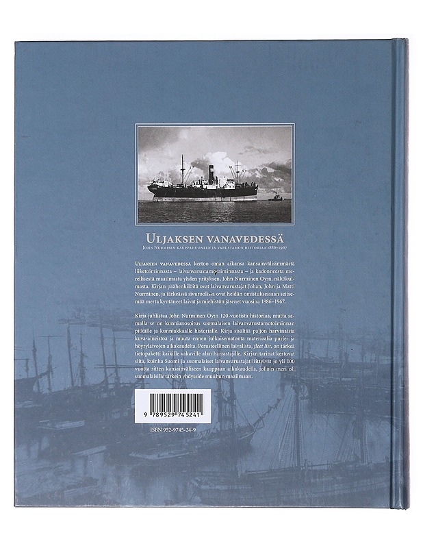 Uljaksen vanavedessä: John Nurmisen kauppahuoneen ja varustamon historiaa 1886-1967 - Tietokirjat - 10105636654 - 1
