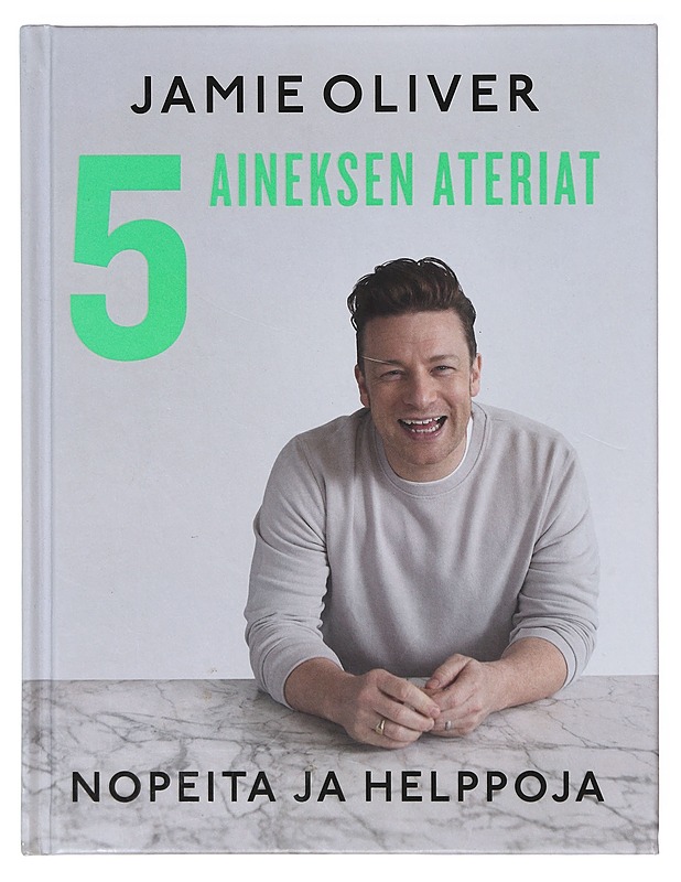 5 aineksen ateriat / nopeita ja helppoja - Oliver, Jamie - Ruokakirjat - 10105636681 - 0