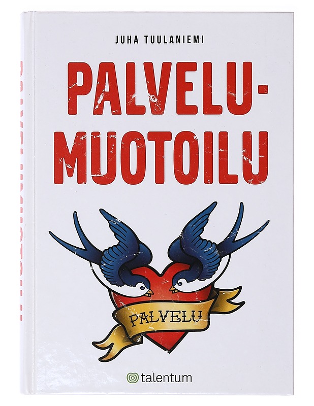 Palvelumuotoilu - Tuulaniemi, Juha - Tietokirjat ja oppaat - 10105636699 - 0