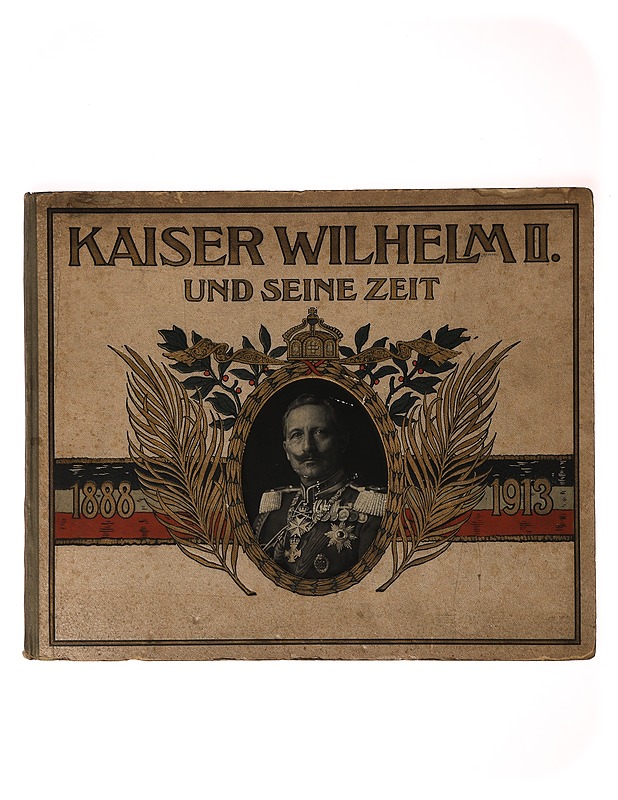 Kaiser Wilhelm II und Seine Zeit in wort und bild - Hans Schöninger - Historiakirjat - 10105636704 - 0