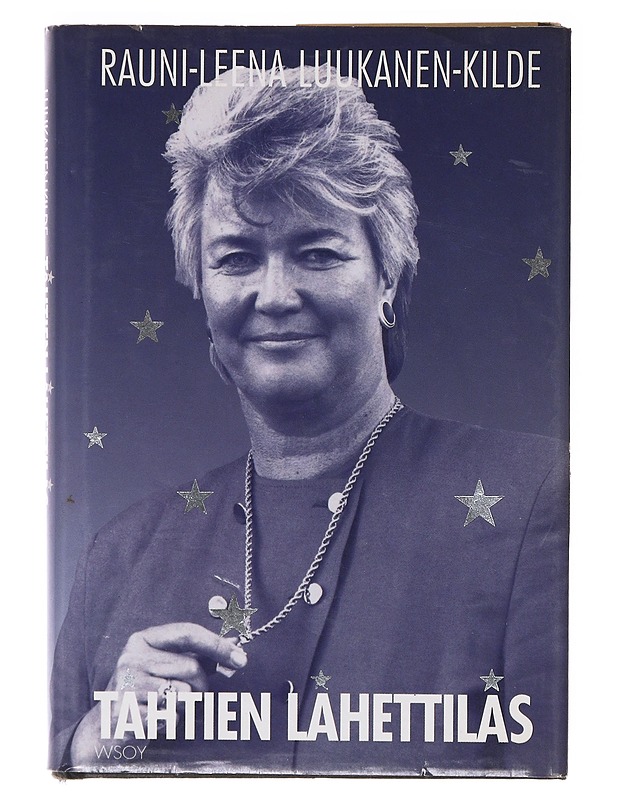 Tähtien lähettiläs - Rauni-Leena Luukanen-Kilde - Tietokirjat ja oppaat - 10105636715 - 0