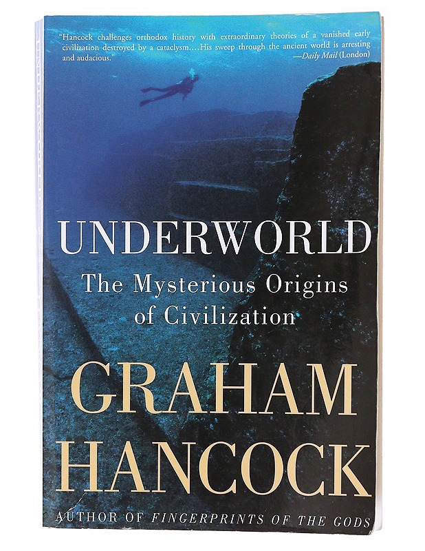 Underworld : the mysterious origins of civilization - Hancock, Graham - Tietokirjat ja oppaat - 10105636728 - 0