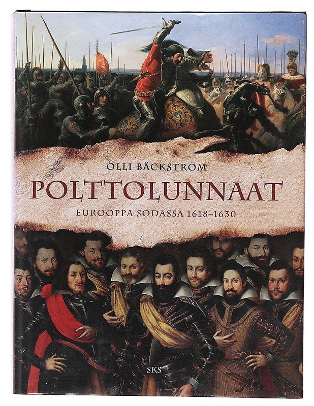 Polttolunnaat, Eurooppa sodassa 1618-1630 - Olli Bäckström - Kirja lahjaksi - 10105636730 - 0