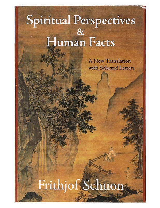 Spiritual Perspectives and Human Facts - Frithjof Schuon - Tietokirjat ja oppaat - 10105636733 - 0