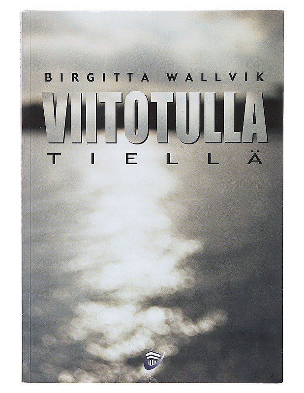 Viitotulla tiellä - Birgitta Wallvik - Historiakirjat - 10105636736 - 0
