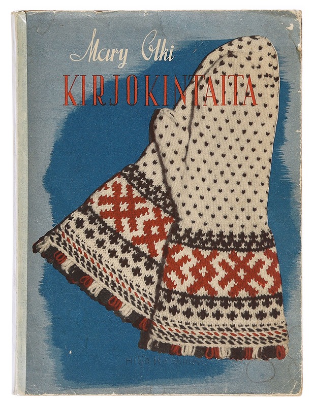 Kirjokintaita ja muita kansanomaisia neuletöitä - Olki, Mary - Tietokirjat ja oppaat - 10105636746 - 0
