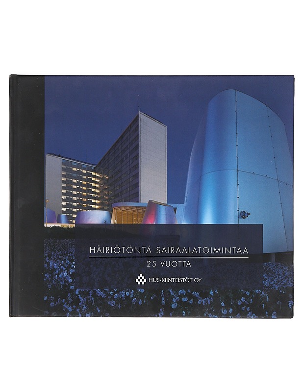 Häiriötöntä Sairaalatoimintaa - Totti Toiskallio - Tietokirjat ja oppaat - 10105636754 - 0