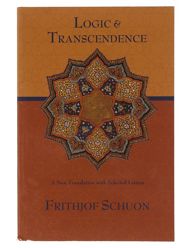 Logic & Transcendence - Frithjof Schuon - Tietokirjat ja oppaat - 10105636753 - 0