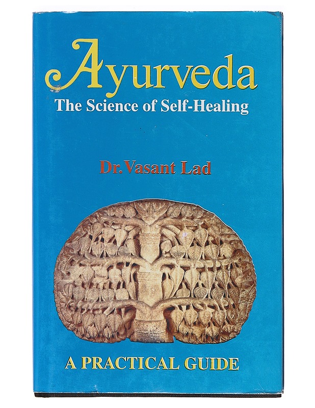 Ayurveda The Science of Self-Healing - Dr. Vasant Lad  - Tietokirjat ja oppaat - 10105636777 - 0