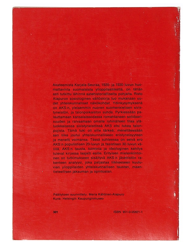 Akateeminen Karjala-seura : ylioppilasliike ja kansa 1920- ja 1930-luvulla - Risto Alapuro - Tietokirjat - 10105636789 - 1