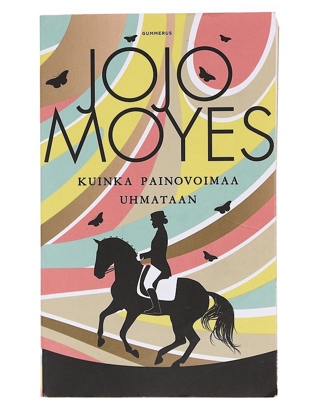 Kuinka painovoimaa uhmataan - Moyes, Jojo - Romaanit ja novellit - 10105636827 - 0