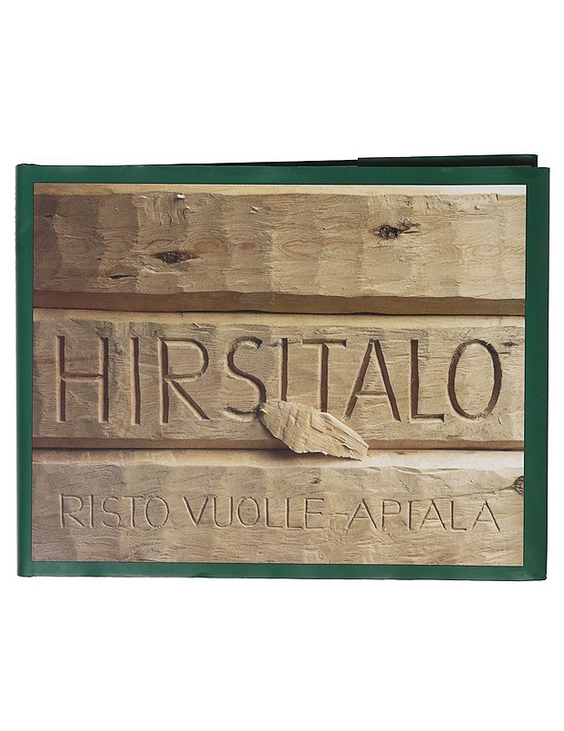 Hirsitalo - Risto Vuolle-Apiala - Tietokirjat ja oppaat - 10105636844 - 0