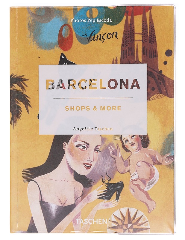 Barcelona : Shops & More  -Angelika Taschen - Tietokirjat ja oppaat - 10105636871 - 0