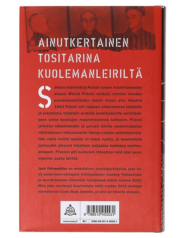 Mies joka murtautui Auschwitziin - Fairweather, Jack - Elämäkerrat ja muistelmat - 10105636881 - 1