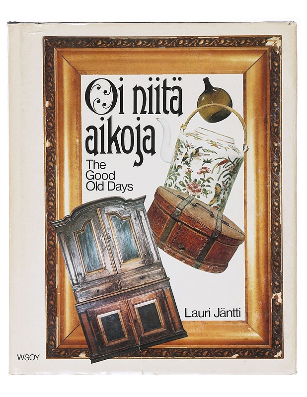 Oi niitä aikoja - Lauri Jäntti - Tietokirjat ja oppaat - 10105636885 - 0