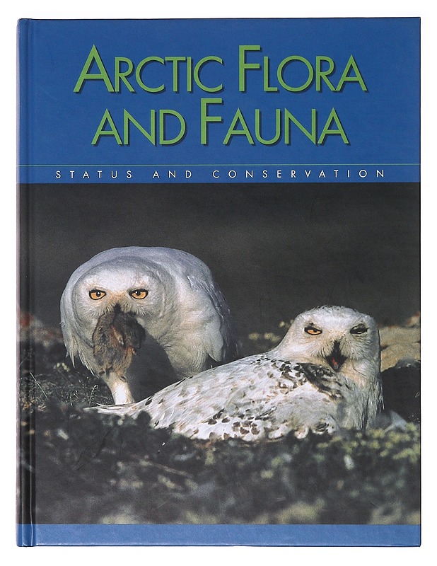 Arctic Flora and Fauna: Status and Conservation - Huntington, HP - Tietokirjat ja oppaat - 10105636894 - 0