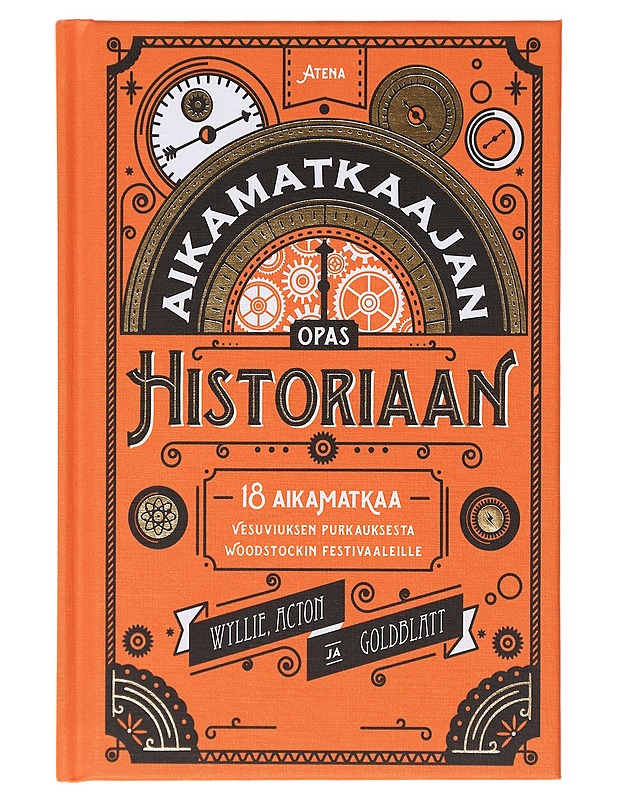Aikamatkaajan opas historiaan - Wyllie, James - Historiakirjat - 10105636925 - 0
