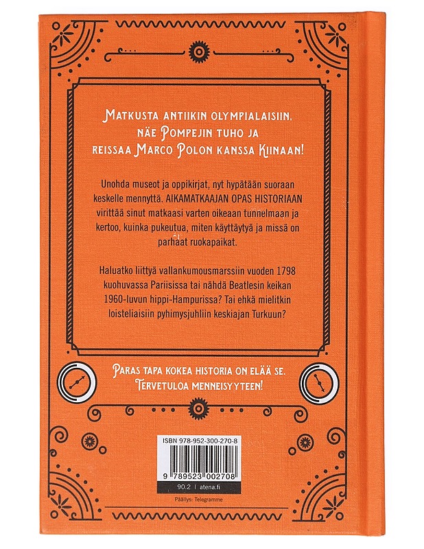 Aikamatkaajan opas historiaan - Wyllie, James - Historiakirjat - 10105636925 - 1