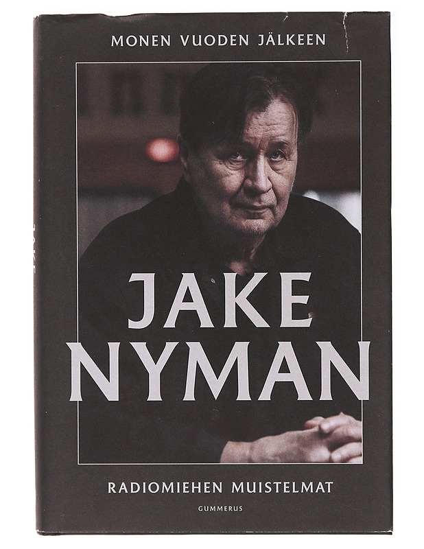 Monen vuoden jälkeen, radiomiehen muistelmat - Jake Nyman - Elämäkerrat ja muistelmat - 10105637078 - 0