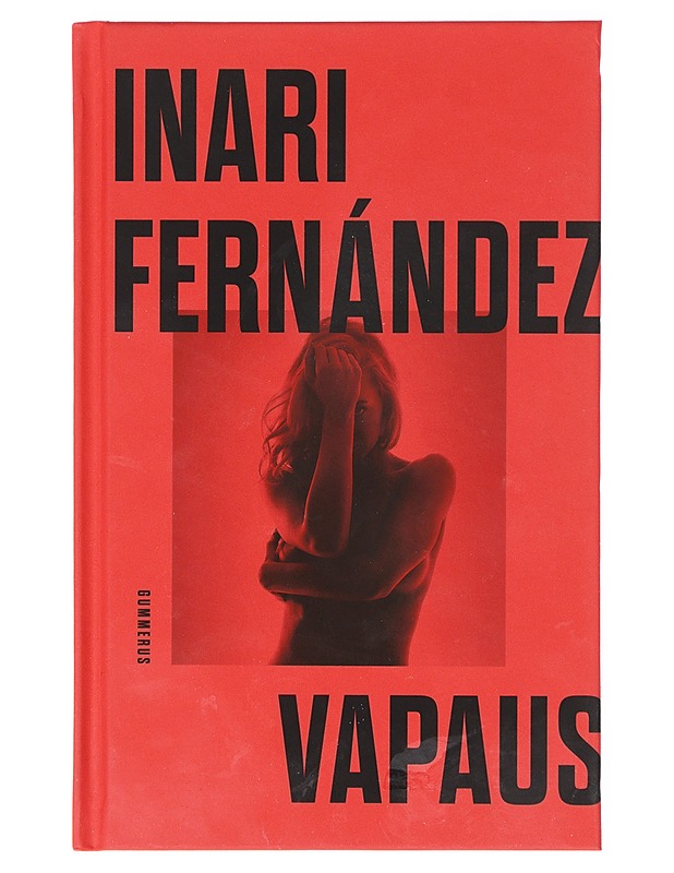 Vapaus / romaani - inari Fernández - Romaanit ja novellit - 10105637179 - 0