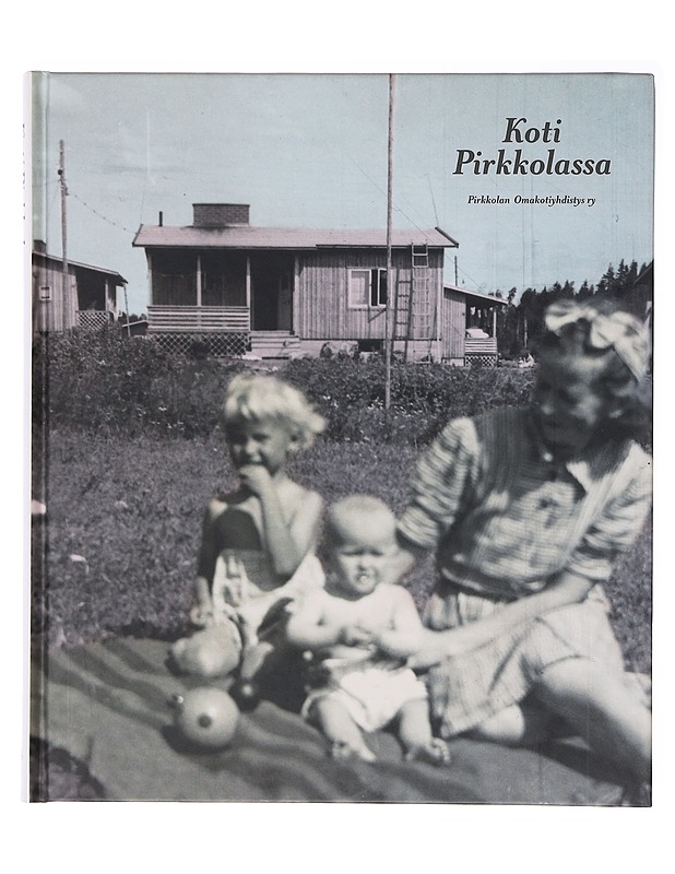 Koti Pirkkolassa - Oksanen, Eeva-Liisa - Tietokirjat ja oppaat - 10105637202 - 0