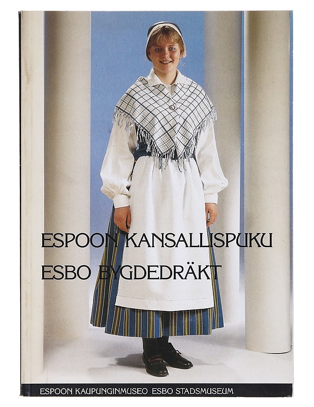 Espoon kansallispuku = Esbo bygdedräkt - Tietokirjat ja oppaat - 10105637217 - 0