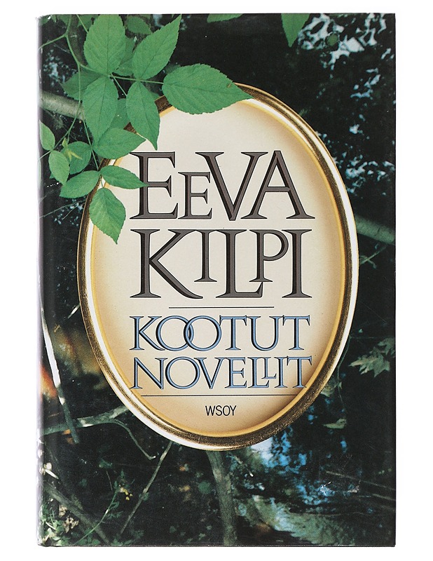 Kootut novellit / vuosilta 1959-1986 - Eeva Kilpi - Romaanit ja novellit - 10105637224 - 0