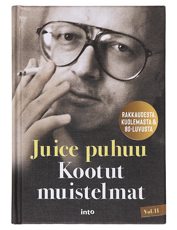 Juice puhuu / kootut muistelmat : rakkaudesta, kuolemasta & 80-luvusta Vol. II - Leskinen, Juice - Elämäkerrat ja muistelmat - 10105637227 - 0