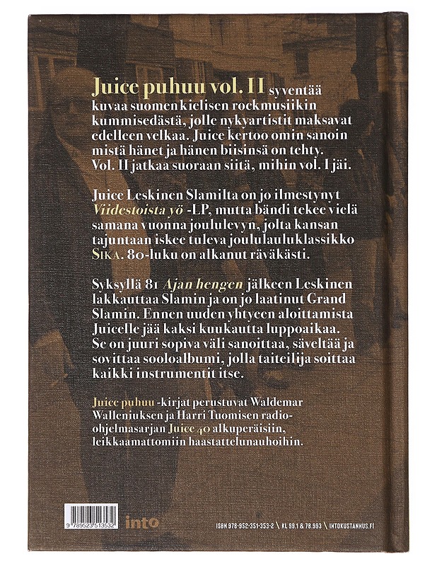 Juice puhuu / kootut muistelmat : rakkaudesta, kuolemasta & 80-luvusta Vol. II - Leskinen, Juice - Elämäkerrat ja muistelmat - 10105637227 - 1