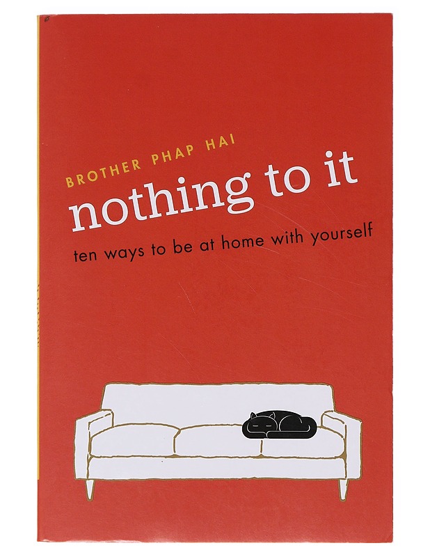 Nothing to it: ten ways to be at home with yourself - Brother Phap Hai - Tietokirjat ja oppaat - 10105637231 - 0