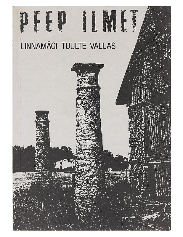 Linnamägi tuulte vallas - Peep Ilmet - Runot ja näytelmät - 10105637237 - 0