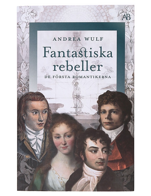 Fantastiska rebeller - Andrea Wulf - Tietokirjat ja oppaat - 10105637239 - 0