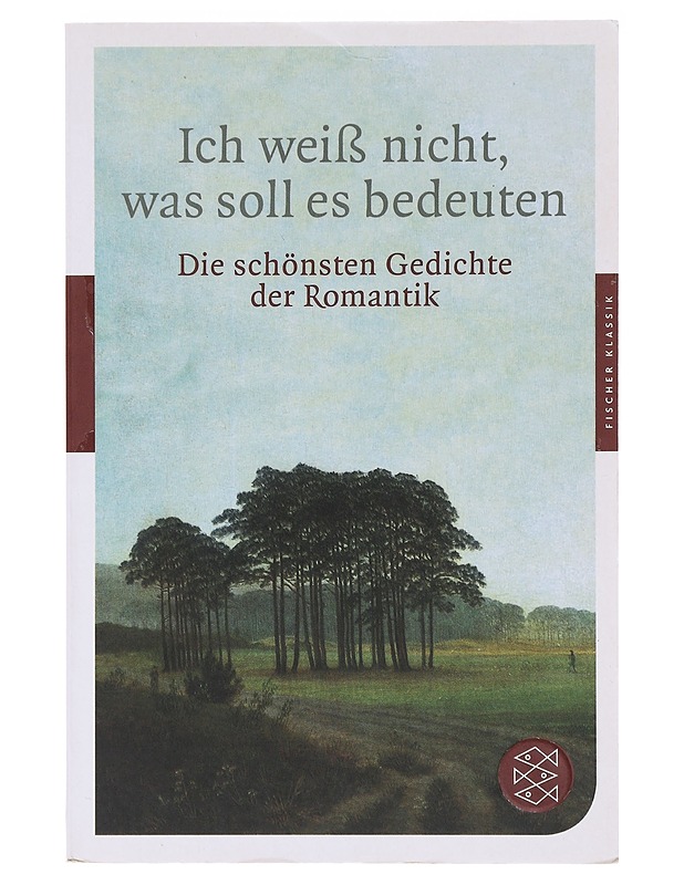Ich Weiss nicht, was soll es bedeuten  - Runot ja näytelmät - 10105637261 - 0