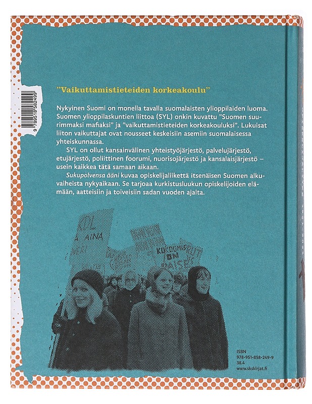 Sukupolvensa ääni : SYL ja suomalainen opiskelijaliike 1921-2021 - Parpola, Antti - Tietokirjat ja oppaat - 10105637286 - 1