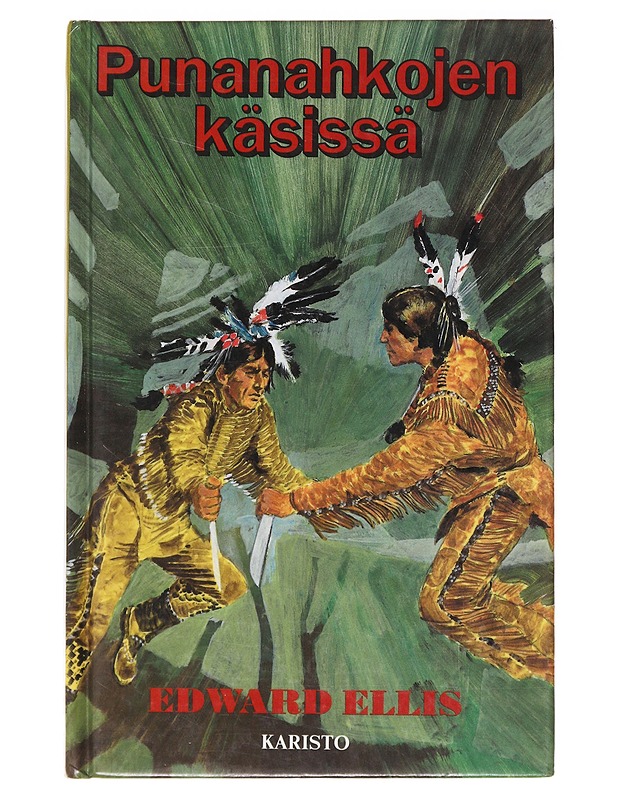 Punanahkojen käsissä - Ellis, Edward S. - Nuorten kirjat - 10105637288 - 0