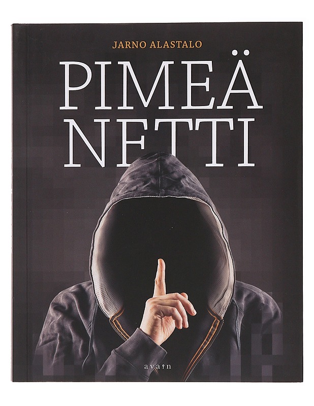 Pimeä netti - Jarno Alastalo - Elämäkerrat ja muistelmat - 10105637337 - 0
