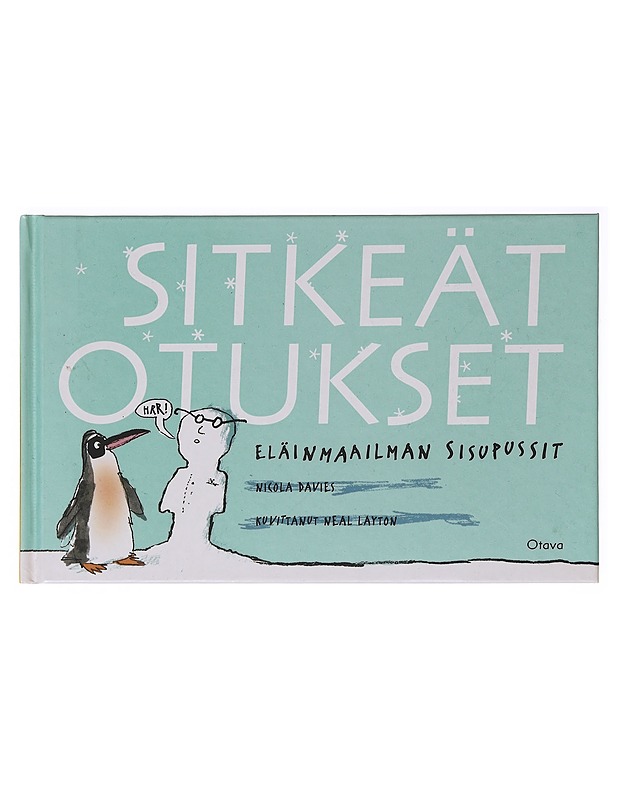 Sitkeät otukset : eläinmaailman selviytyjät - Davies, Nicola - Tietokirjat ja oppaat - 10105637357 - 0