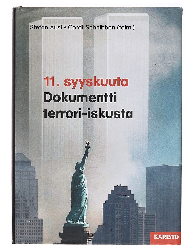 11. syyskuuta / dokumentti terrori-iskusta - Aust, Stefan - Tietokirjat ja oppaat - 10105637385 - 0