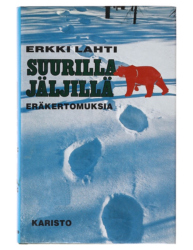 Suurilla jäljillä Eräkertomuksia - Erkki Lahti  - Romaanit ja novellit - 10105637409 - 0
