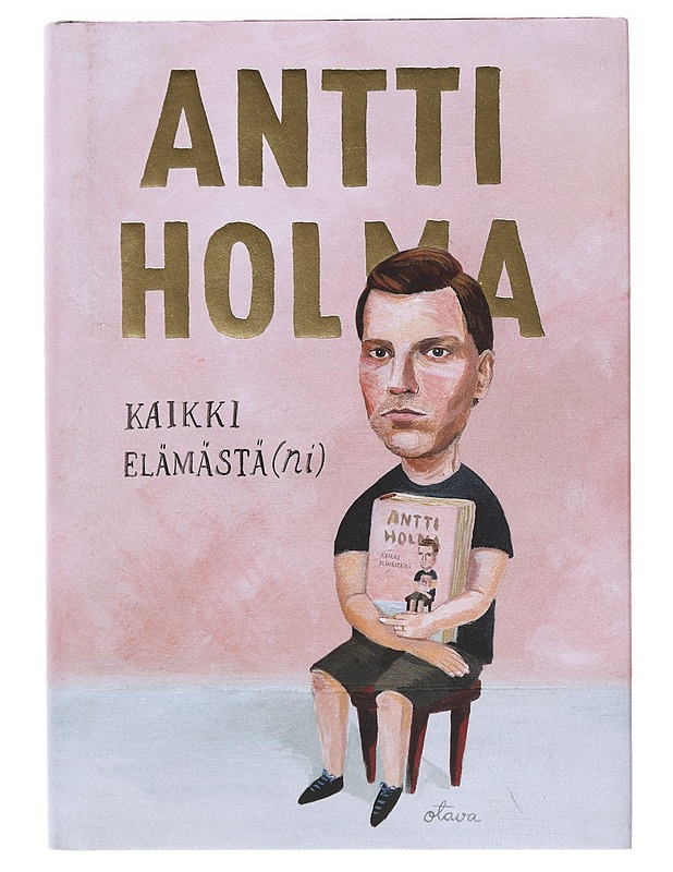 Kaikki elämästä(ni) - Antti Holma - Romaanit ja novellit - 10105637414 - 0