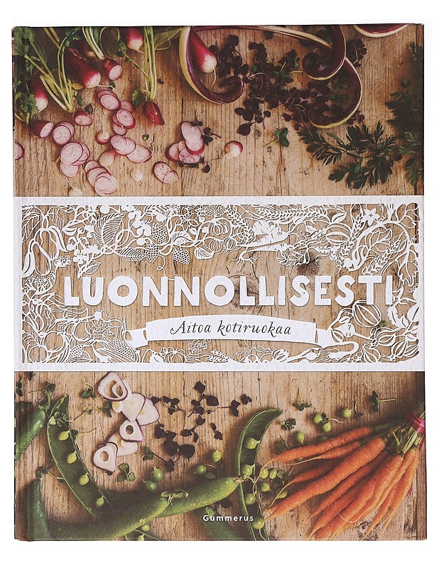 Luonnollisesti : aitoa kotiruokaa - Fuggle, Georgina - Ruokakirjat - 10105637482 - 0
