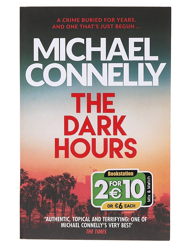 The dark hours - Michael Connelly - Romaanit ja novellit - 10105637510 - 0