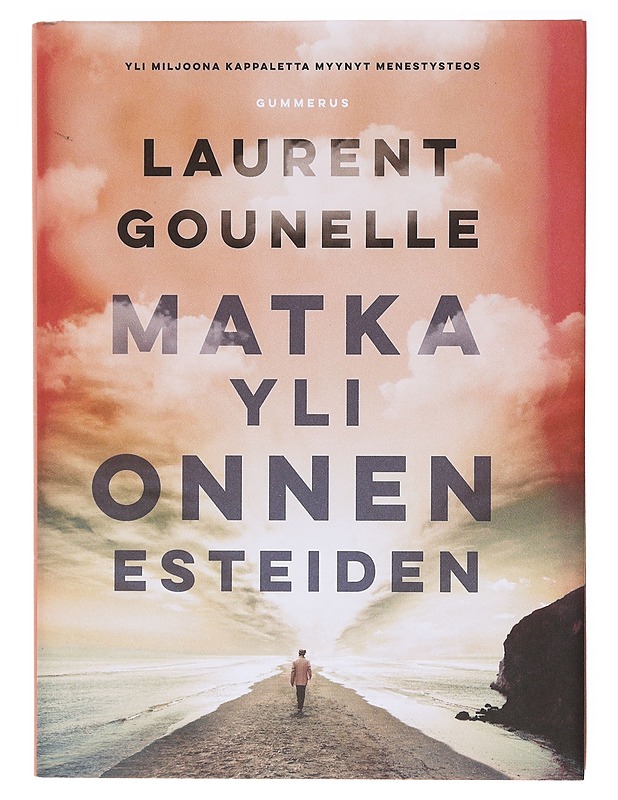 Matka yli onnen esteiden - Gounelle, Laurent - Romaanit ja novellit - 10105637584 - 0