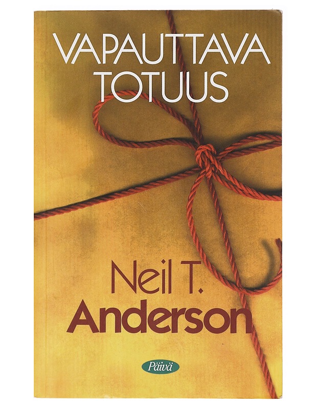 Vapauttava totuus - Anderson, Neil T. - Harrastekirjat - 10105637607 - 0