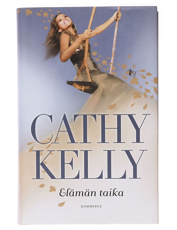 Elämän taika - Kelly, Cathy - Romaanit ja novellit - 10105637625 - 0