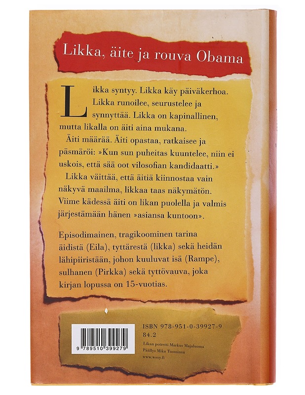 Likka, äite ja rouva Obama ; episodiromaani - Sinikka Nopola - Romaanit ja novellit - 10105637643 - 1
