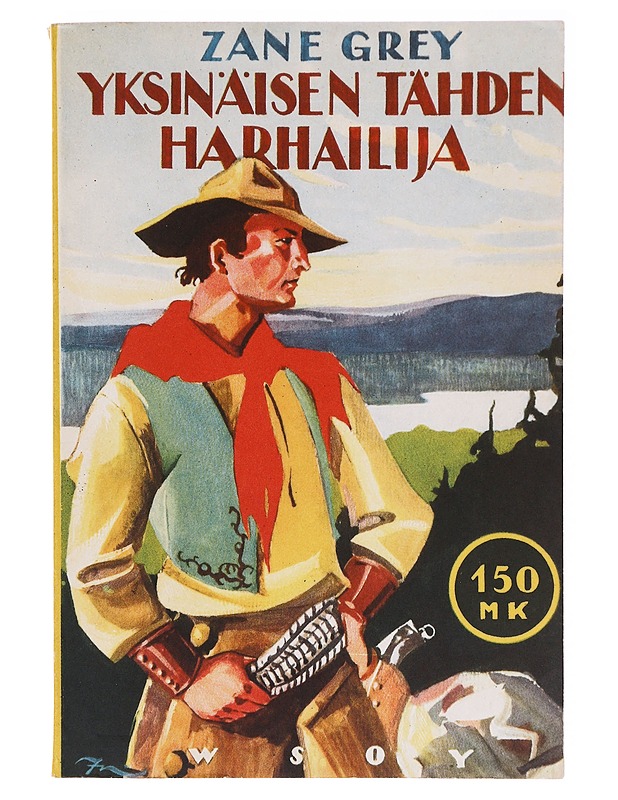Yksinäisen tähden harhailija - Zane Grey - Romaanit ja novellit - 10105637648 - 0