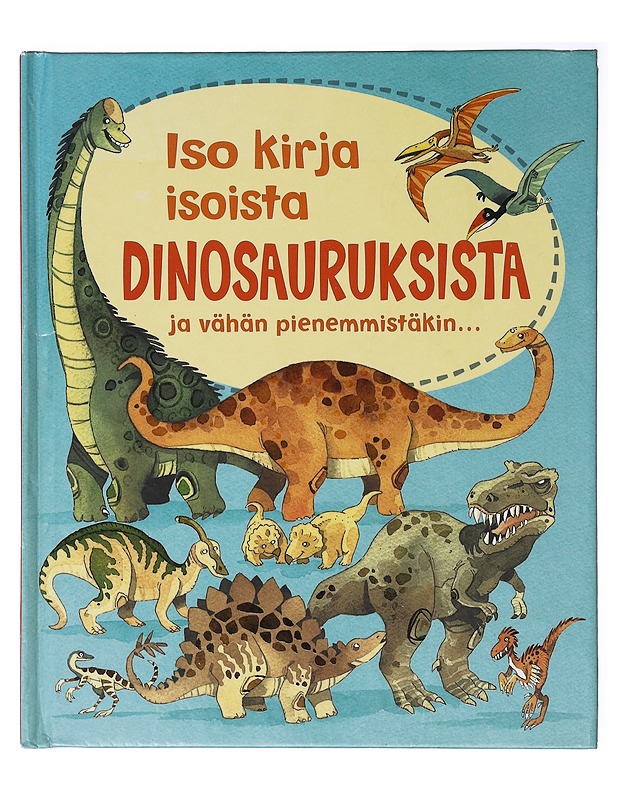 Iso kirja isoista dinosauruksista - Frith, Alex - Lastenkirjat - 10105637684 - 0