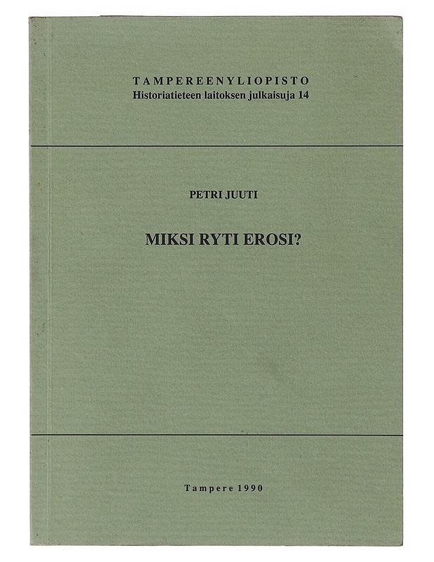 Miksi Ryti erosi? - Petri Juuti - Historiakirjat - 10105637720 - 0